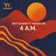 4 A m feat Madeline Single