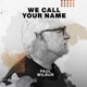 We Call Your Name EP