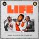 Life feat Oritse Femi Junior Boy Single