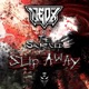 Slip Away Single