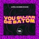 Vou Sujar de Batom Single
