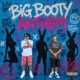 Big Booty Anthem Single