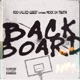 Back Board feat Mook Da Truth Single