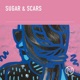 Sugar Scars