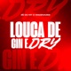 Louca de Gin e Dry Single