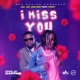 I Miss You feat Piksy Single