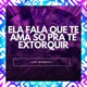 Ela Fala Que Te Ama Só pra Te Extorquir Single