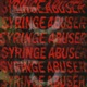 SYRINGE ABUSER Single