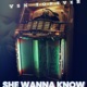 She Wanna Know Single