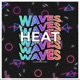 Heat Waves Slowed Reverb Single
