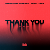 Thank You Not So Bad - Dimitri Vegas & Like Mike, Tiësto & Dido mp3