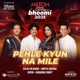 Pehle Kyun Na Mile From Bhoomi 2025 Single