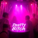 Pretty Bitch Single