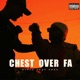 Chest Over Fa feat Sosa94 Single