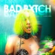 Bad Bxtch Single