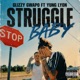 Struggle Baby feat Yung Lyon Single