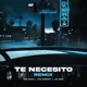 Te Necesitox Remix Single