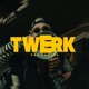 Twerk Single