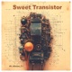 Sweet Transistor Single