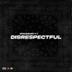 Disrespectful Single