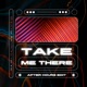 Take Me There After Hours Edit Single