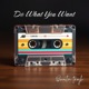 Do What You Want Single