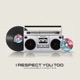 I Respect You Too feat Lonely C E Single