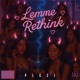Lemme Rethink Single