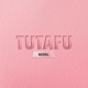 Tu Ta Fu Single