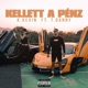 Kellett A Pénz feat T Danny Single