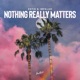 Nothing Really Matters Single