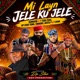 Mi Layn Jele Ku Jele feat T SON EVAS DP STAR YONG VINHORA BUSTA P Y DERM Single