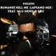 Bunandi Kill Me feat Mlu Geng Sbu LaPiano Mix Single