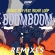 Boom Boom feat Richie Loop Remixes EP
