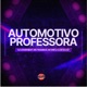 Automotivo Professora Single