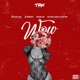 Wow feat Eudreezy GodGilas Kelson Most Wanted Single