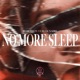 No More Sleep feat Lunaire Single