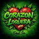 Corazon Y Loquera Single