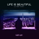 Life Is Beautiful Lil Peep Cover Single