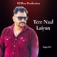Tere Naal Laiyan Single