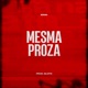 Mesma Proza Single