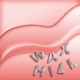 Wax Hill Single