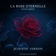La rose eternelle Single