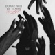 Donne Moi Le Temps feat Orock Djibril zer Hookah Tasse Single
