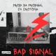 Bad Signal Single