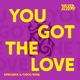 You Got The Love Single
