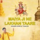 Maiya Ji Ne Lakhan Taare Single