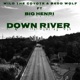 Down River feat Big Henri Single