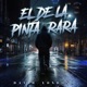 El De La Pinta Rara Studio Single