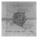 Same Old Song feat Roy Kinsey Stik Figa Brail J Solaye Single